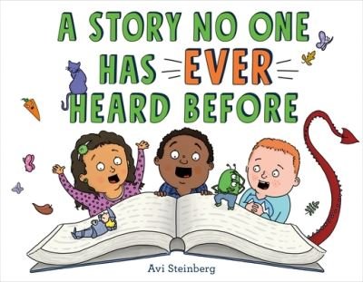 Cover for Avi Steinberg · A Story No One Has Ever Heard Before (Hardcover bog) (2024)