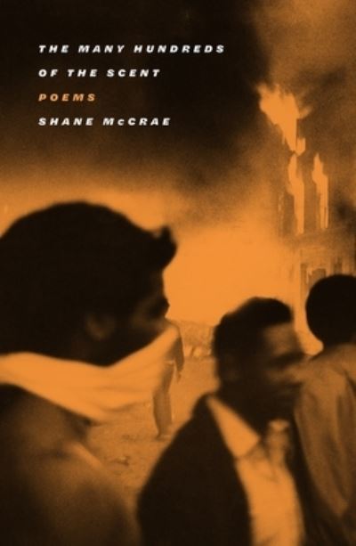 Shane McCrae · Many Hundreds of the Scent (Book) (2024)