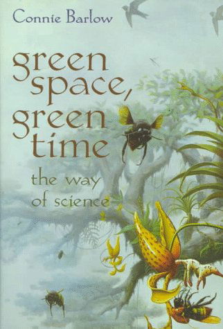 Cover for Connie Barlow · Green Space, Green Time: The Way of Science (Hardcover Book) [1997 edition] (1997)