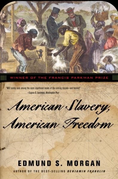 Cover for Edmund S. Morgan · American Slavery, American Freedom (Paperback Book) (2003)
