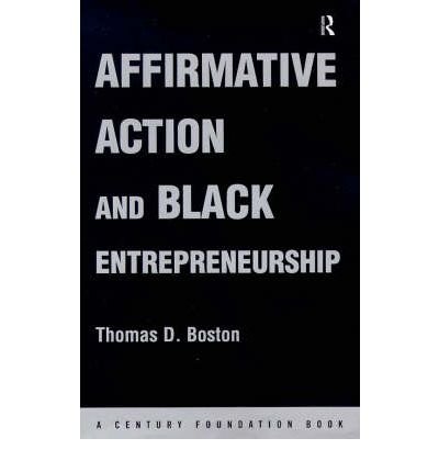 Cover for Thomas D Boston · Affirmative Action and Black Entrepreneurship (Gebundenes Buch) (1998)