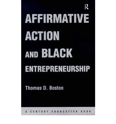 Cover for Thomas D Boston · Affirmative Action and Black Entrepreneurship (Hardcover bog) (1998)
