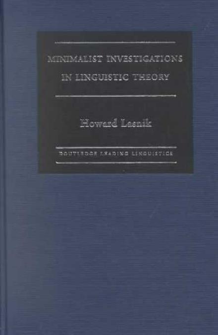 Cover for Howard Lasnik · Minimalist Investigations in Linguistic Theory - Routledge Leading Linguists (Hardcover Book) (2002)