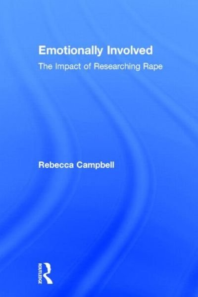 Cover for Rebecca Campbell · Emotionally Involved: The Impact of Researching Rape (Pocketbok) (2001)