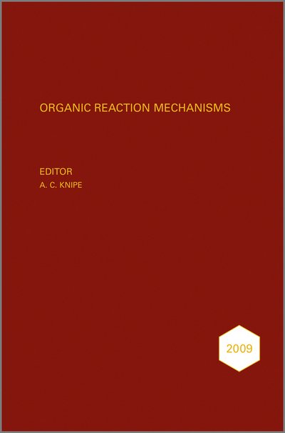 Cover for AC Knipe · Organic Reaction Mechanisms 2009: An annual survey covering the literature dated January to December 2009 - Organic Reaction Mechanisms (Gebundenes Buch) (2011)