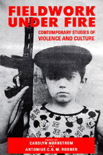 Cover for Carolyn Nordstrom · Fieldwork Under Fire: Contemporary Studies of Violence and Culture (Paperback Book) (1996)