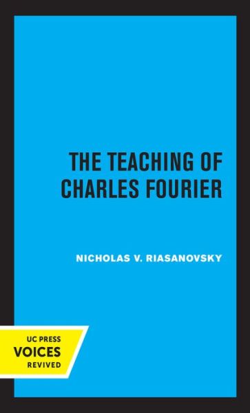 Cover for Nicholas V. Riasanovsky · The Teaching of Charles Fourier (Hardcover Book) (2021)