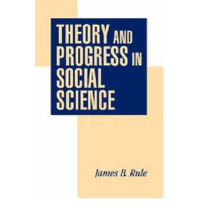 Cover for Rule, James B. (State University of New York, Stony Brook) · Theory and Progress in Social Science (Taschenbuch) (1997)