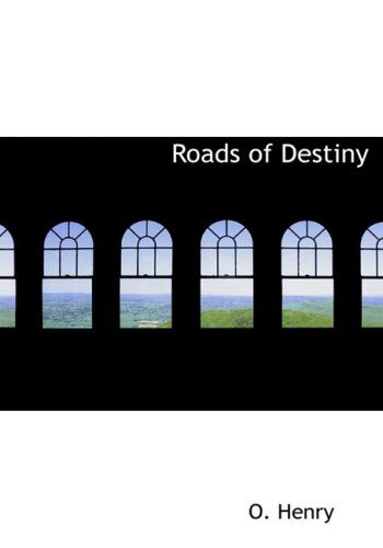 Cover for O. Henry · Roads of Destiny (Hardcover Book) [Large Print, Large Type edition] (2008)