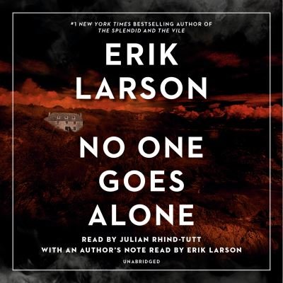 Cover for Erik Larson · No One Goes Alone: A Novel - A Random House Audiobook Original (Audiobook (CD)) (2021)