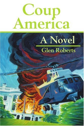 Cover for Glen Roberts · Coup America: a Novel (Paperback Book) (2001)