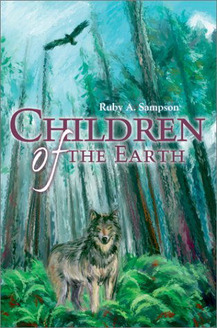 Children of the Earth - Ruby A. Sampson - Bücher - Writer's Showcase Press - 9780595652945 - 12. Dezember 2002