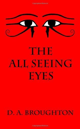 The  All Seeing Eyes - D a Broughton - Libros - Imox  Publishing - 9780615372945 - 7 de mayo de 2010