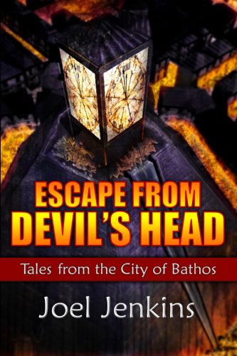 Cover for Joel Jenkins · Escape from Devil's Head: Tales from the City of Bathos (Volume 1) (Paperback Book) (2012)