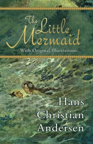 Cover for Hans Christian Andersen · The Little Mermaid (With Original Illustrations) (Paperback Book) (2014)