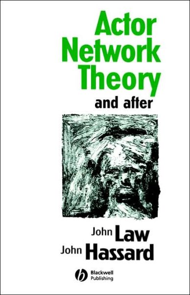 Cover for John Law · Actor Network Theory and After - Sociological Review Monographs (Paperback Book) (1999)