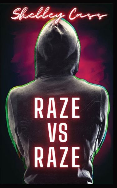 Cover for Shelley Cass · Raze vs Raze (Paperback Book) (2022)