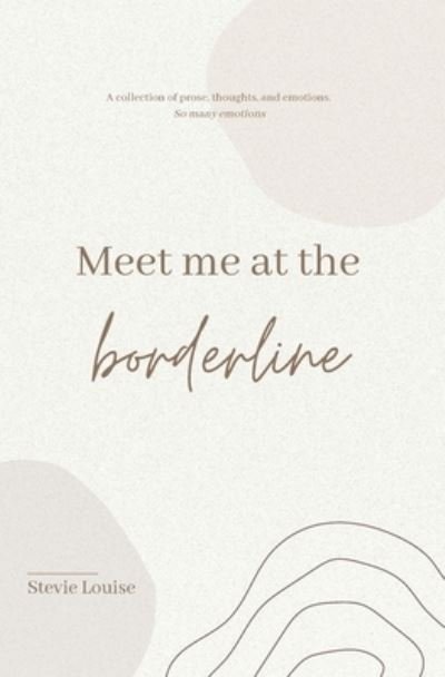 Stevie Louise · Meet me at the Borderline (Pocketbok) (2022)