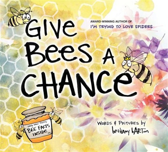 Cover for Bethany Barton · Give Bees a Chance (Hardcover Book) (2017)
