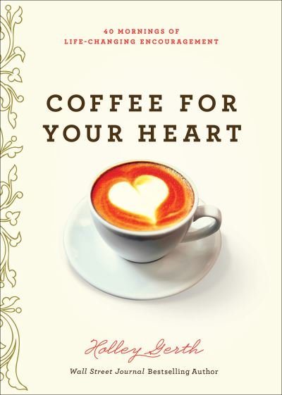 Cover for Holley Gerth · Coffee for Your Heart (Paperback Book) (2017)