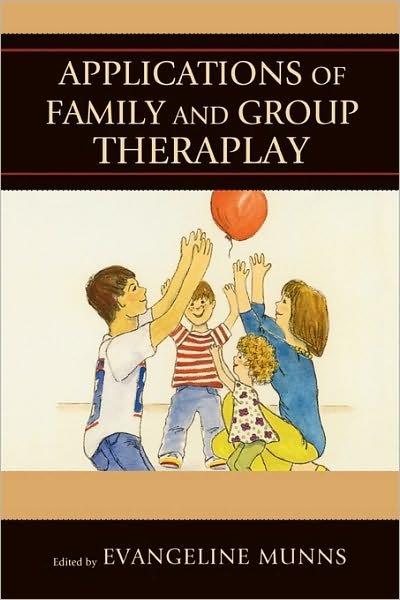 Cover for Munns Evangeline · Applications of Family and Group Theraplay (Hardcover Book) (2009)