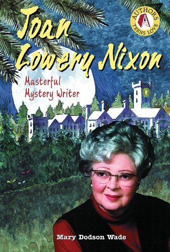 Cover for Mary Dodson Wade · Joan Lowery Nixon: Masterful Mystery Writer (Authors Teens Love) (Hardcover bog) (2007)