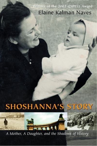 Cover for Elaine Kalman Naves · Shoshanna's Story: A Mother, A Daughter, and the Shadows of History (Paperback Book) (2005)