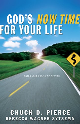 Cover for Chuck D. Pierce · God's Now Time for Your Life (Paperback Book) (2006)