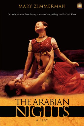 Cover for Mary Zimmerman · The Arabian Nights: A Play (Paperback Book) (2005)