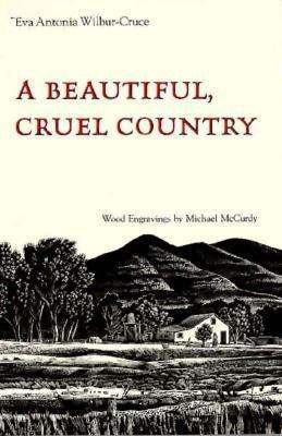 Cover for Eva Antonia Wilbur-cruce · A Beautiful Cruel Country (Paperback Book) [New edition] (1990)