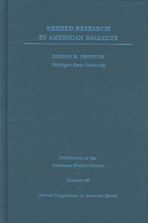 Needed Research in American Dialects - Dennis Richard Preston - Kirjat - Duke University Press - 9780822365945 - torstai 1. huhtikuuta 2004