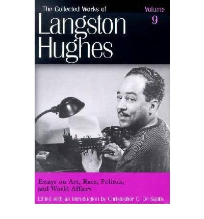 Cover for Langston Hughes · Collected Works of Langston Hughes v. 9; Essays on Art, Race, Politics and World Affairs - The Collected Works of Langston Hughes (Hardcover Book) (2002)