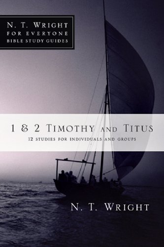 Cover for N. T. Wright · 1 &amp; 2 Timothy and Titus (N.t. Wright for Everyone Bible Study Guides) (Taschenbuch) (2009)