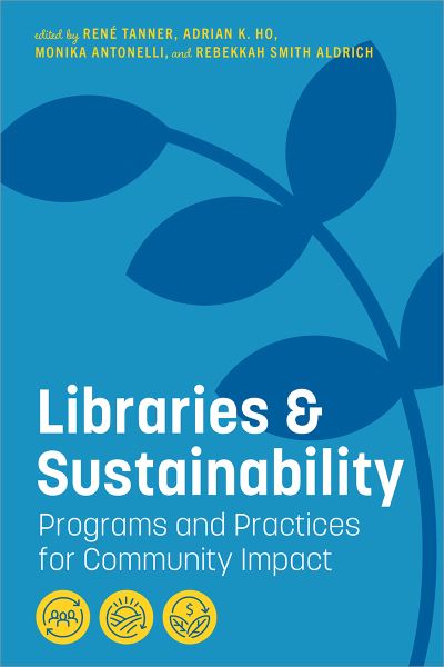 Cover for Libraries and Sustainability: Programs and Practices for Community Impact (Paperback Bog) (2021)