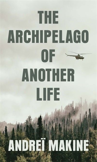 Cover for Andrei Makine · The Archipelago of Another Life (Paperback Book) (2020)