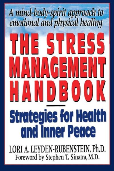 Cover for Lori Leyden-Rubenstein · The Stress Management Handbook (Paperback Book) [Ed edition] (1998)