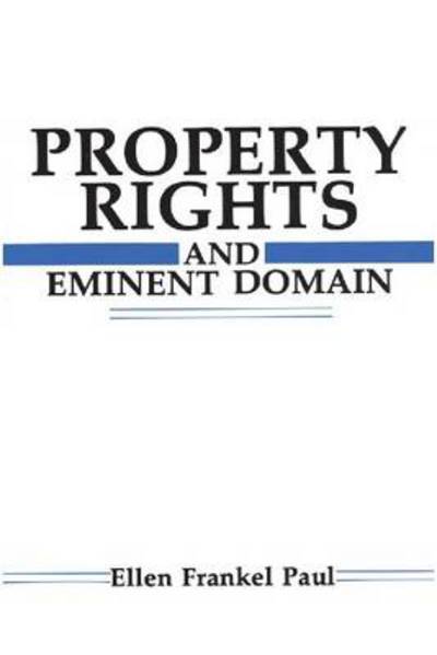 Cover for Ellen Frankel Paul · Property Rights and Eminent Domain (Hardcover Book) (1987)