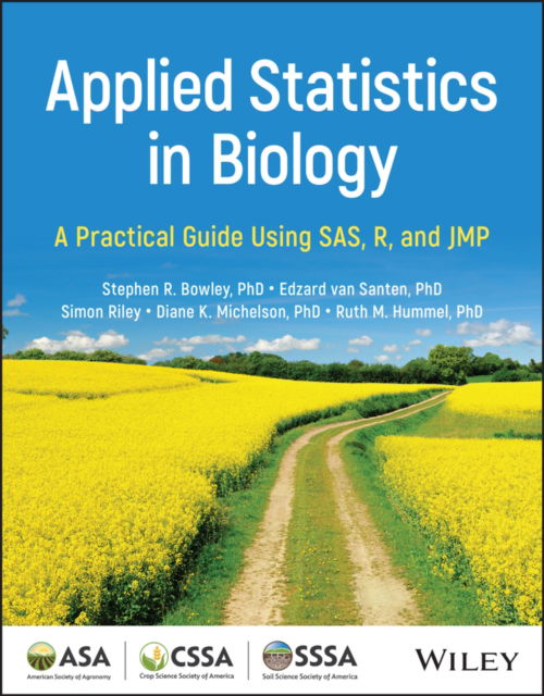 Cover for Van Santen, Edzard (University of Florida, Fl) · Applied Statistics in Biology: A Practical Guide Using SAS, R and JMP - ASA, CSSA, and SSSA Books (Paperback Book) (2025)