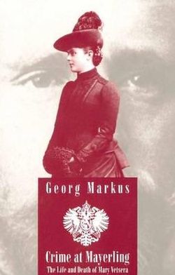 Cover for Georg Markus · Crime at Mayerling: The Life &amp; Death of Mary Vetsera (Paperback Book) (1994)