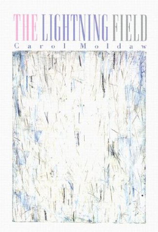 Cover for Carol Moldaw · The Lightning Field (Paperback Book) [1st edition] (2003)