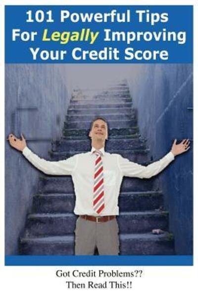 Cover for David Milne · 101 Powerful Tips for Legally Improving Your Credit Score (Paperback Book) (2011)