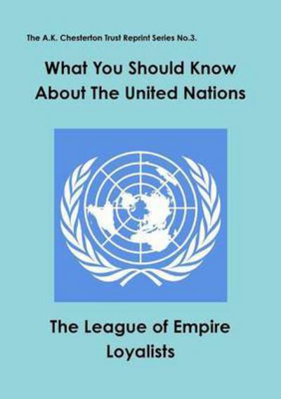 Cover for League of Empire Loyalists · What You Should Know About the United Nations (Revised) (Paperback Bog) (2012)