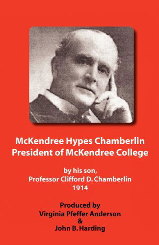 Cover for Clifford D. Chamberlin · McKendree Hypes Chamberlin, President of McKendree College (Paperback Book) (2010)