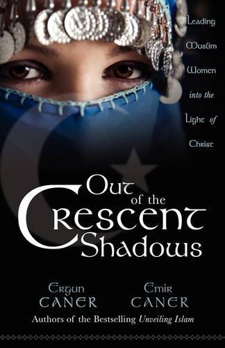 Cover for Emir Caner · Out of the Cresent Shadows (Paperback Book) (2008)