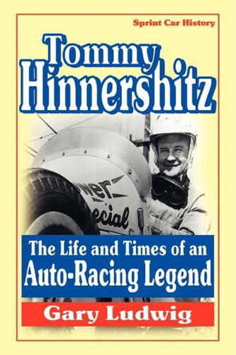 Cover for Gary Ludwig · Tommy Hinnershitz. the Life and Times of an Auto-racing Legend (Hardcover Book) (2009)