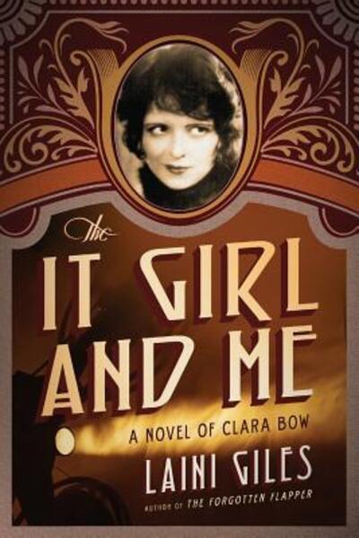 Cover for Laini Giles · The It Girl and Me : A Novel of Clara Bow (Paperback Book) (2017)