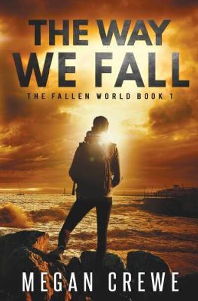 Cover for Megan Crewe · The Way We Fall (The Fallen World) (Volume 1) (Paperback Book) (2018)