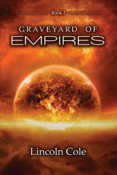 Cover for Lincoln Cole · Graveyard of Empires (Paperback Book) (2015)