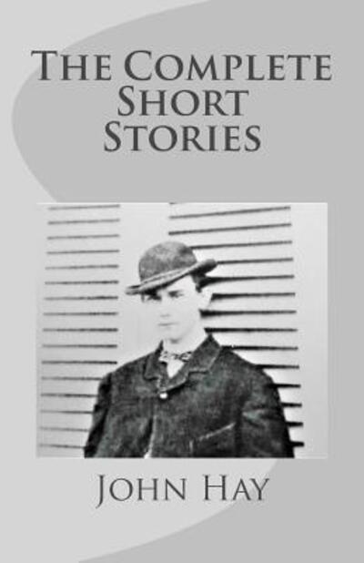 John Hay - John Hay - Livros - Bricktop Hill Books - 9780997366945 - 16 de abril de 2018