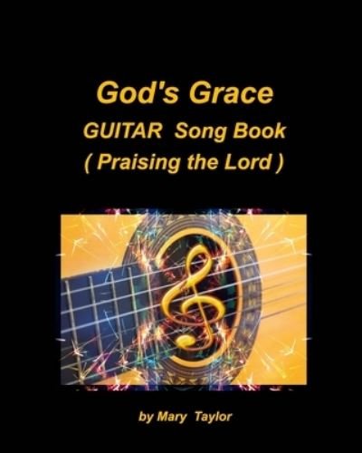 Cover for Mary Taylor · God's Grace Guitar Song Book (Praising the Lord) (Paperback Book) (2021)